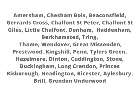 Amersham, Chesham Bois, Beaconsfield, Jordans, Gerrards Cross, Chalfont St Peter, Chalfont St Giles, Little Chalfont, Denham, Chorleywood, Rickmansworth, Haddenham, Berkhamsted, Tring, A